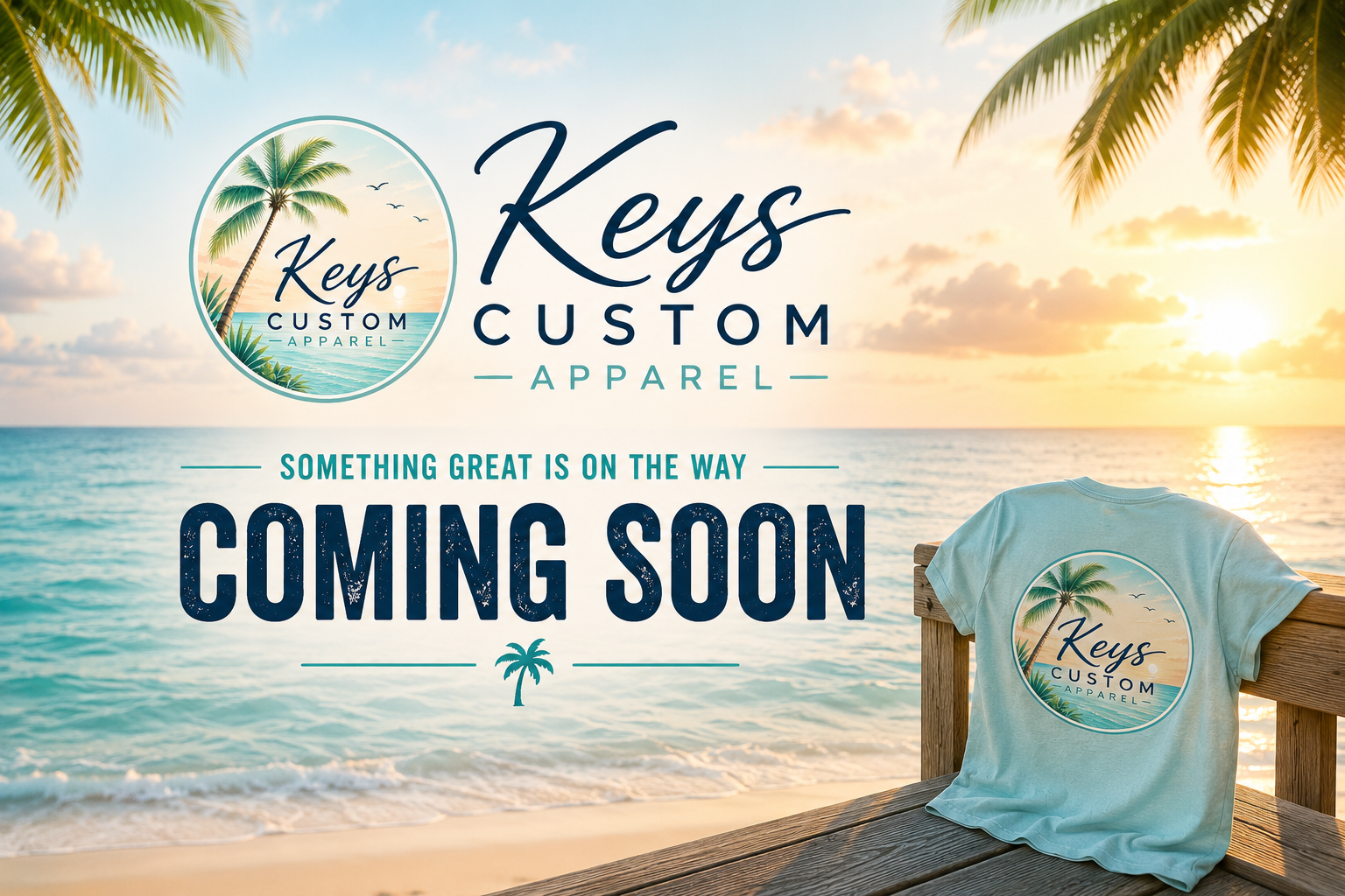 Keys Custom Apparel Coming Soon